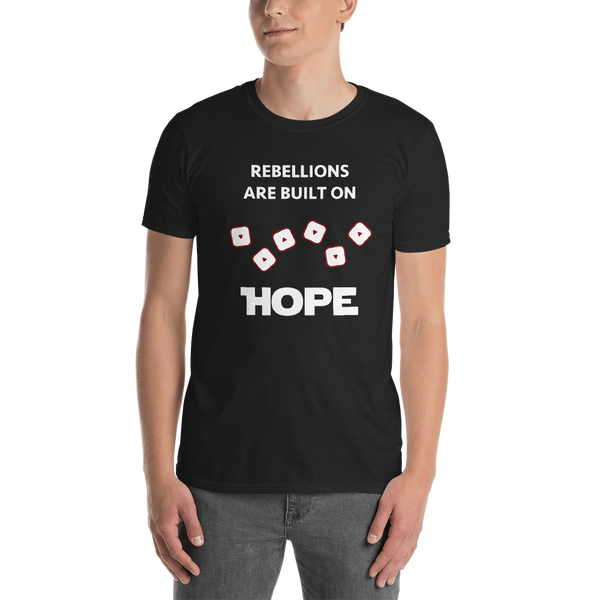 Rebellions are Built on Hope T-Shirt